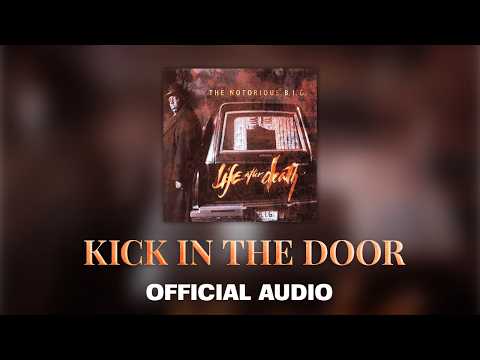 Youtube: The Notorious B.I.G. - Kick in the Door (Official Audio)