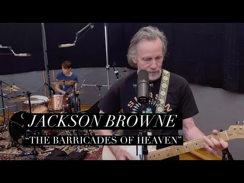 Youtube: Jackson Browne - The Barricades of Heaven (performance)