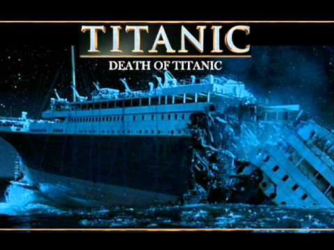 Youtube: Titanic Soundtrack -  Death of Titanic
