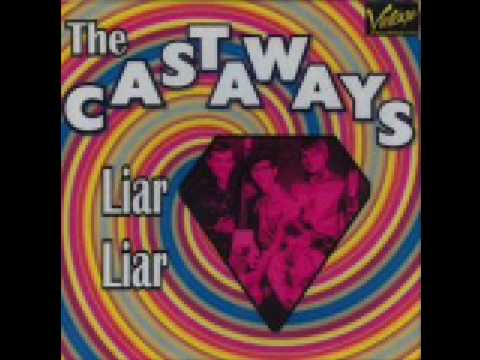 Youtube: THE CASTAWAYS -LIAR LIAR