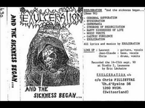 Youtube: Exulceration - And the sickness began... (Demo 90) part 1