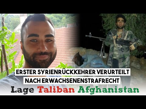 Youtube: Syrienrückkehrer mit Fronterfahrung zur Lage & Einschätzung Afghanistan | ehe. Extremist