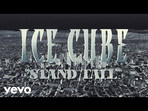 Youtube: Ice Cube - Stand Tall (Official Lyric Video)