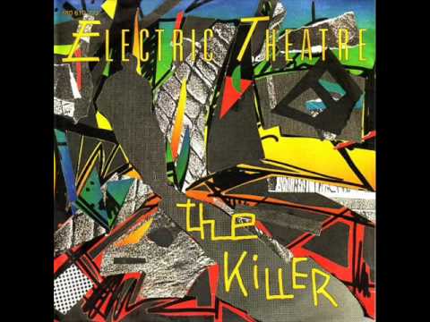 Youtube: Electric Theatre - The Killer (extended version)