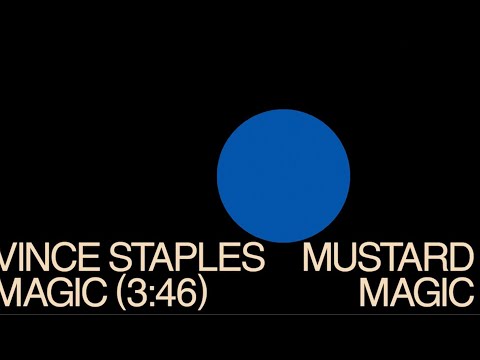 Youtube: VINCE STAPLES - "MAGIC" FEAT. MUSTARD (Visualizer)