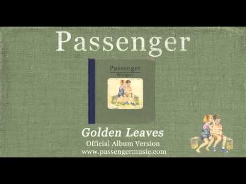 Youtube: Passenger | Golden Leaves (Official Album Audio)