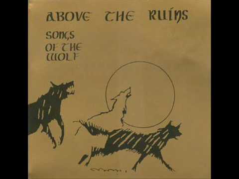 Youtube: ABOVE THE RUINS "Song of the Wolf"