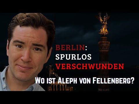 Youtube: Verschwunden nach Luxus-Treffen? Aleph von Fellenberg spurlos in Berlin
