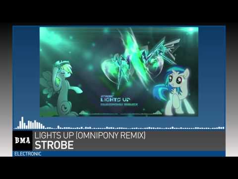 Youtube: Strobe - Lights Up (Omnipony Remix)