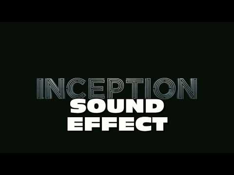 Youtube: INCEPTION SOUND EFFECT