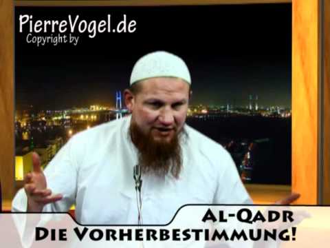 Youtube: Pierre Vogel - Al Qadr (Die Vorherbestimmung)