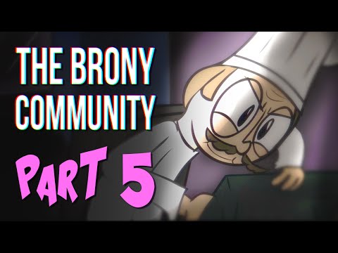 Youtube: The Brony Community (Part 5)