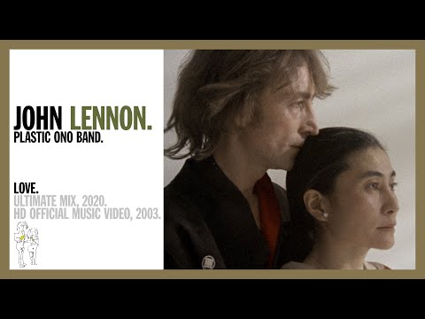 Youtube: LOVE. (Ultimate Mix, 2020) - John Lennon/Plastic Ono Band (official music video 4K)