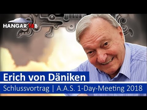 Youtube: Erich von Däniken - Schlussvortrag - A.A.S. 1-Day-Meeting 2018