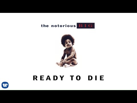 Youtube: The Notorious B.I.G. - Ready to Die (Official Audio)