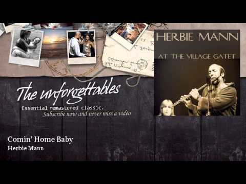 Youtube: Herbie Mann - Comin' Home Baby