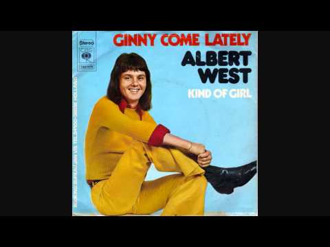 Youtube: Albert West - Ginny Come Lately
