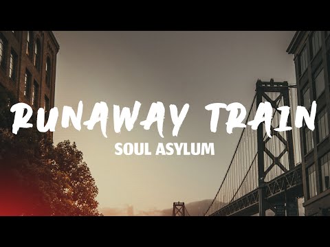 Youtube: Soul Asylum - Runaway Train (Lyrics)