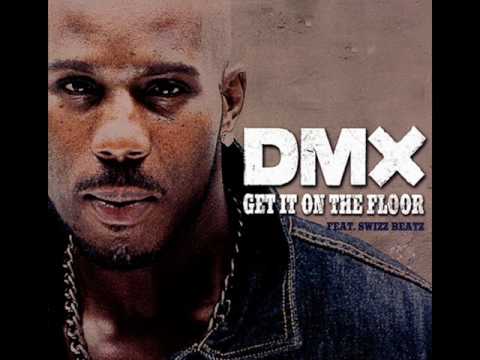 Youtube: DMX - Get it on the floor