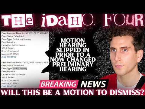 Youtube: Motion Hearing SET and Preliminary for Bryan Kohberger PUSHED BACK! Possible MOTION TO DISMISS?