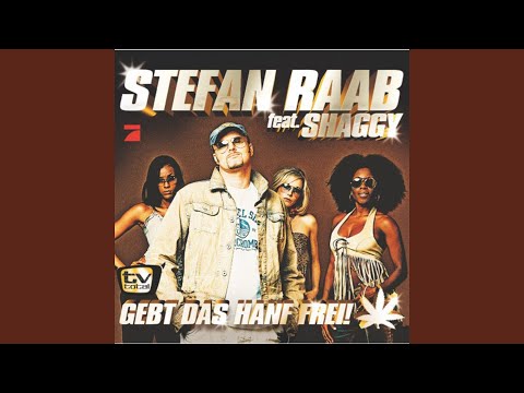 Youtube: Gebt Das Hanf Frei (feat. Shaggy) (Radio Edit)