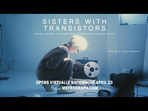 Youtube: Sisters with Transistors [Official Trailer]