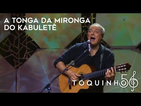 Youtube: Toquinho - A Tonga da Mironga do Kabulete (Ao Vivo)