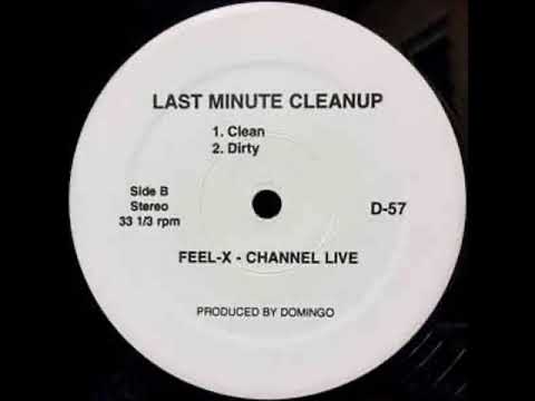Youtube: Feel-X & Channel Live - Last Minute Cleanup