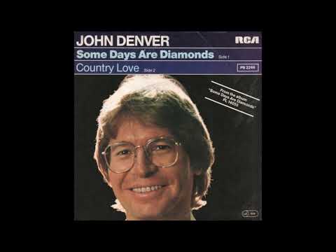 Youtube: John Denver - Some Days Are Diamonds (Some Days Are Stone) (1981) HQ
