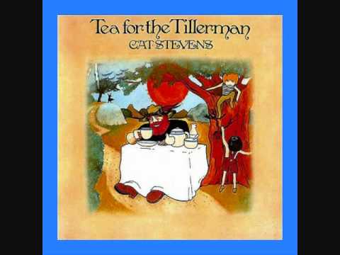Youtube: Cat Stevens - Tea for the Tillerman