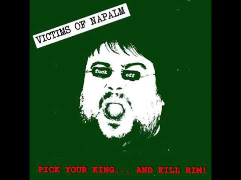 Youtube: Victims Of Napalm - Pick Your King​.​.​. And Kill Him! EP