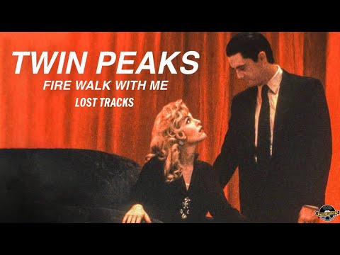 Youtube: TWIN PEAKS - FIRE WALK WITH ME SOUNDTRACK - LOST TRACKS