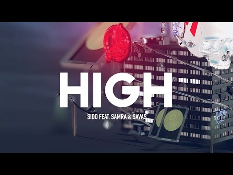 Youtube: Sido feat. Samra & Kool Savas - High (prod. by DJ Desue & X-Plosive) [Official Audio]