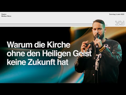 Youtube: Warum die Kirche ohne den Heiligen Geist keine Zukunft hat | Markus Wenz | 05.06.2022