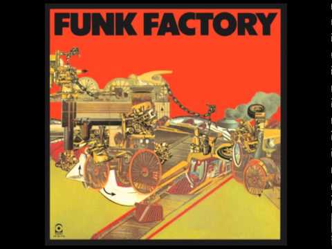 Youtube: Funk Factory - Funk Factory (1975 - Full Album)