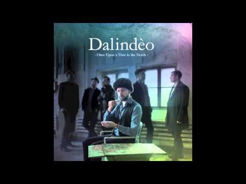 Youtube: Dalindèo: "Once Upon a Time in the North" (single edit)