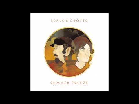 Youtube: Seals & Crofts - "Summer Breeze" (Summer Breeze) HQ