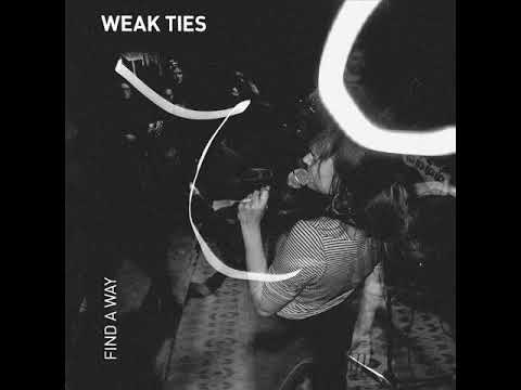 Youtube: Weak Ties - Find A Way  (Full Album)
