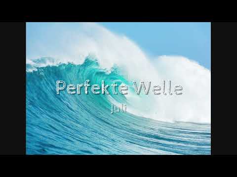 Youtube: Perfekte Welle - Juli Mit Text