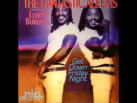 Youtube: The Fantastic Aleems ft Leroy Burgess ~ Get Down Friday Night 1982 Funky Purrfection Version