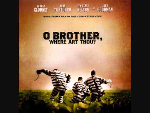 Youtube: O Brother, Where Art Thou (2000) Soundtrack - Keep On the Sunny Side