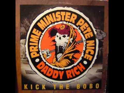 Youtube: Prime Minister Pete Nice & Daddy Rich - Kick The Bobo (Beatnuts Remix)