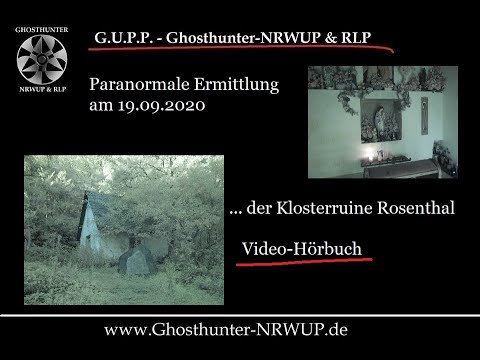 Youtube: Geisterjagd in der Klosterruine Rosenthal am 19.09.2020 (Video-Hörbuch) #geisterjäger #ghosthunter