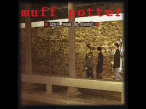 Youtube: Muff Potter Das Ende Vom Lied