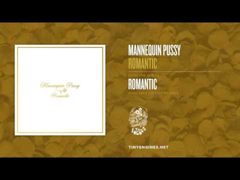Youtube: Mannequin Pussy - Romantic