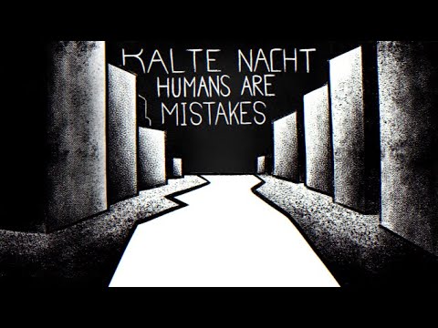 Youtube: Kalte Nacht - Humans Are Mistakes (Official Video)