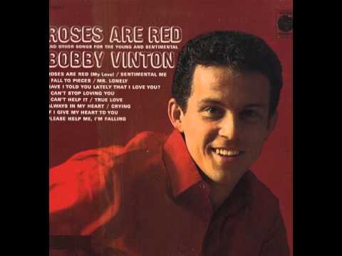 Youtube: Bobby Vinton -- Roses Are Red (My Love)