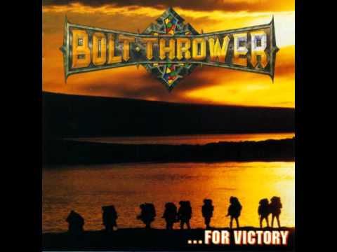 Youtube: Bolt Thrower - ...For Victory [HQ]