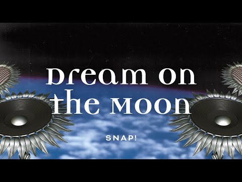 Youtube: SNAP! - Dream On The Moon (Official Audio)