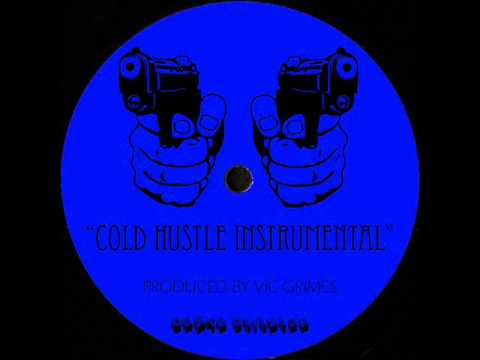 Youtube: Vic Grimes - Cold Hustle Instrumental